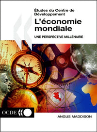 Études du Centre de Développement L'économie mondiale : une perspective millénaire
