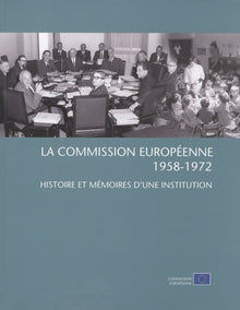 La Commission européenne (1958-1972)