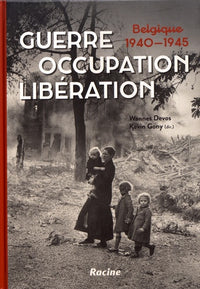 Guerre, occupation, libération