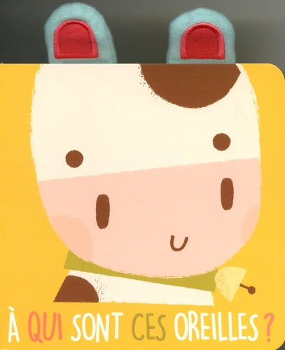 La vache - A qui sont ces oreilles ?