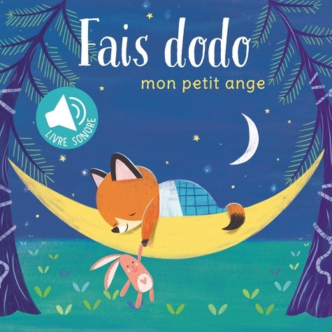 Mon petit ange: Fais dodo. Livre sonore