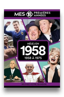 Mes 18 premières années - Né en 1958