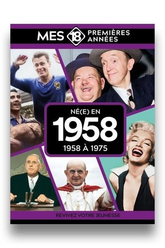 Mes 18 premières années - Né en 1958