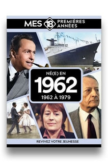 Mes 18 premières années - Né en 1962: De 1962 à 1980
