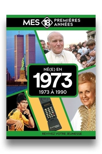 Mes 18 premières années - Né en 1973