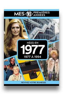 Mes 18 premières années - Né en 1977