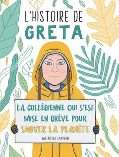 L'histoire de Greta : La collégienne qui s'est mise en grève pour sauver la planète