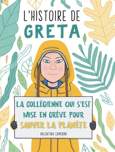 L'histoire de Greta : La collégienne qui s'est mise en grève pour sauver la planète