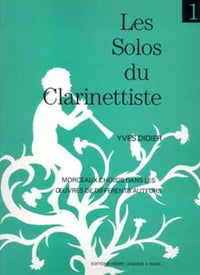 LES SOLOS DU CLARINETTISTE VOL.1 --- CLARINETTE