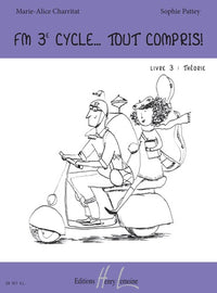 FM 3E CYCLE... TOUT COMPRIS ! LIVRE 3 : THEORIE --- FORMATION MUSICALE