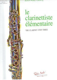 LE CLARINETTISTE ELEMENTAIRE --- CLARINETTE