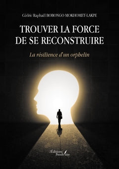 Trouver la force de se reconstruire