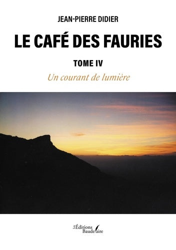 Le Café des Fauries - Tome IV