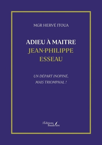 Adieu à Maitre Jean-Philippe Esseau
