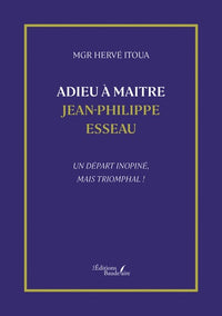 Adieu à Maitre Jean-Philippe Esseau