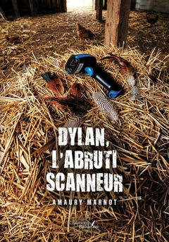 Dylan, l'abruti Scanneur