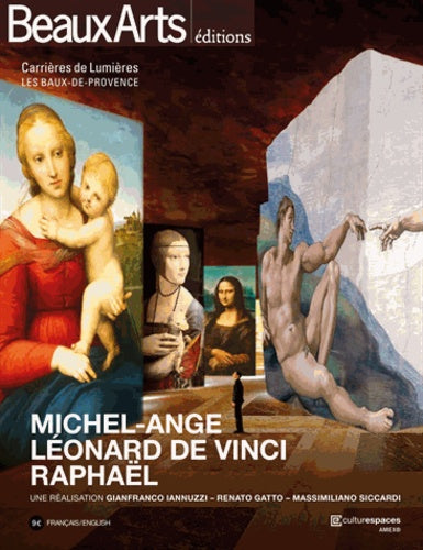 Michel-Ange, Léonard de Vinci, Raphaël, les géants de la Renaissance: Les carrières de lumières