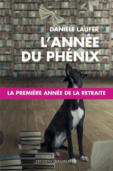 L'année du Phénix - La première année de la retraite