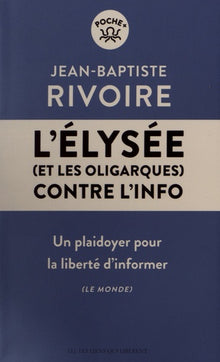 L'Elysée (et les oligarques) contre l'info