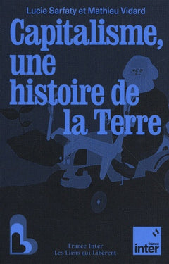 Capitalisme, une histoire de la Terre