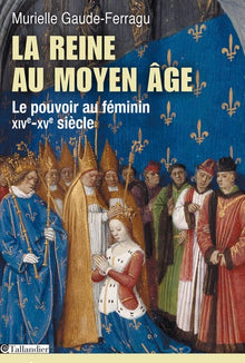 La reine au moyen-âge