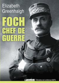 Foch chef de guerre