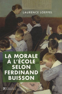 La morale à l'école selon Ferdinand Buisson