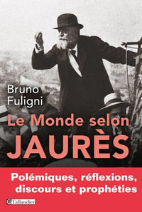 Le monde selon Jaurès