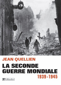 La Seconde Guerre mondiale: 1939-1945