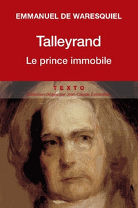 Talleyrand: Le prince immobile