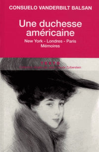 Une duchesse américaine: New York, Londres, Paris, mémoires