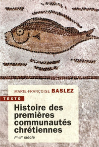 Histoire des premières communautés chétiennes
