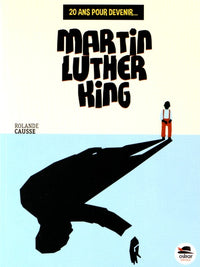 20 ANS POUR DEVENIR MARTIN LUTHER KING