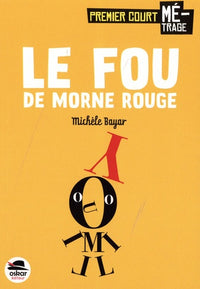Le fou de Morne-Rouge