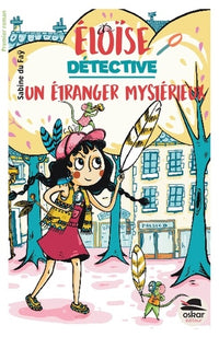 Eloïse détective - Un étranger mystérieux