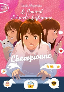 Le Journal d'Aurélie Laflamme - tome 5 Championne