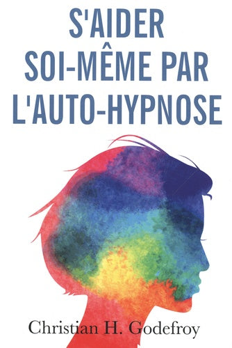 S'aider soi-même par l'auto-hypnose