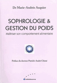 Sophrologie & Gestion du poids - Maîtriser son comportement alimentaire