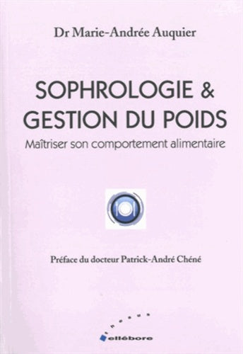 Sophrologie & Gestion du poids - Maîtriser son comportement alimentaire