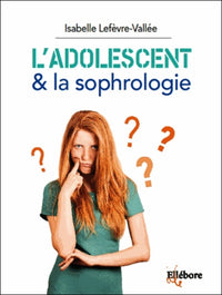 L'adolescent & la sophrologie