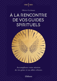 A la rencontre de vos guides spirituels