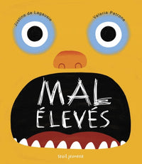 Mal élevés !