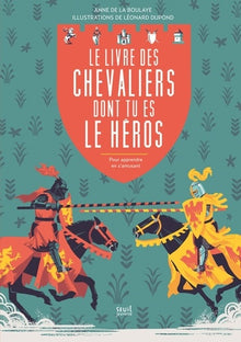Le livre des chevaliers dont tu es le héros