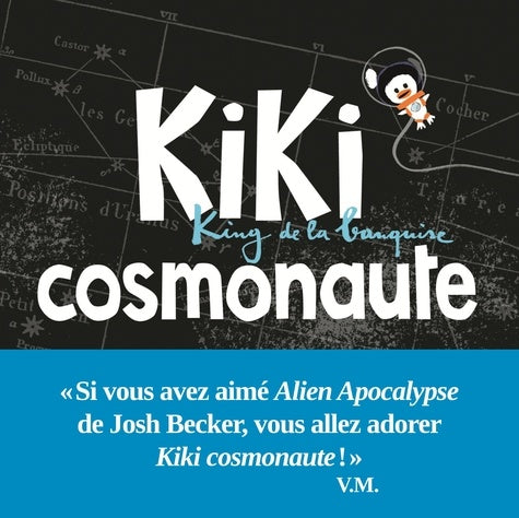 Kiki cosmonaute: King de la banquise
