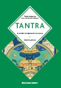 Tantra: Le culte indien de l'extase
