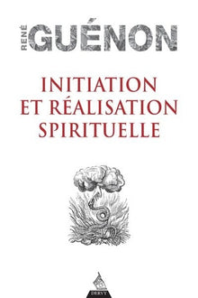 Initiation et réalisation spirituelles