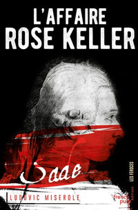 L'affaire Rose Keller - tome 1