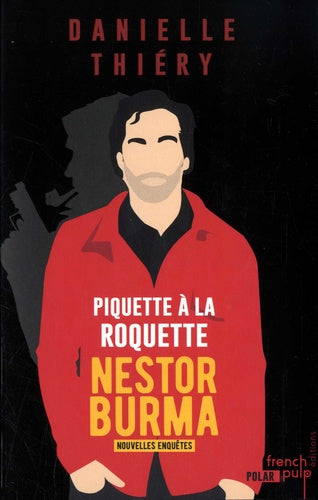 Piquette à la Roquette - Les nouvelles enquêtes de Nestor Burma