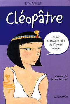 Je m'appelle Cléopâtre