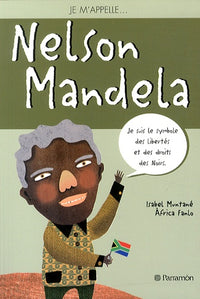 Je m'appelle Nelson Mandela